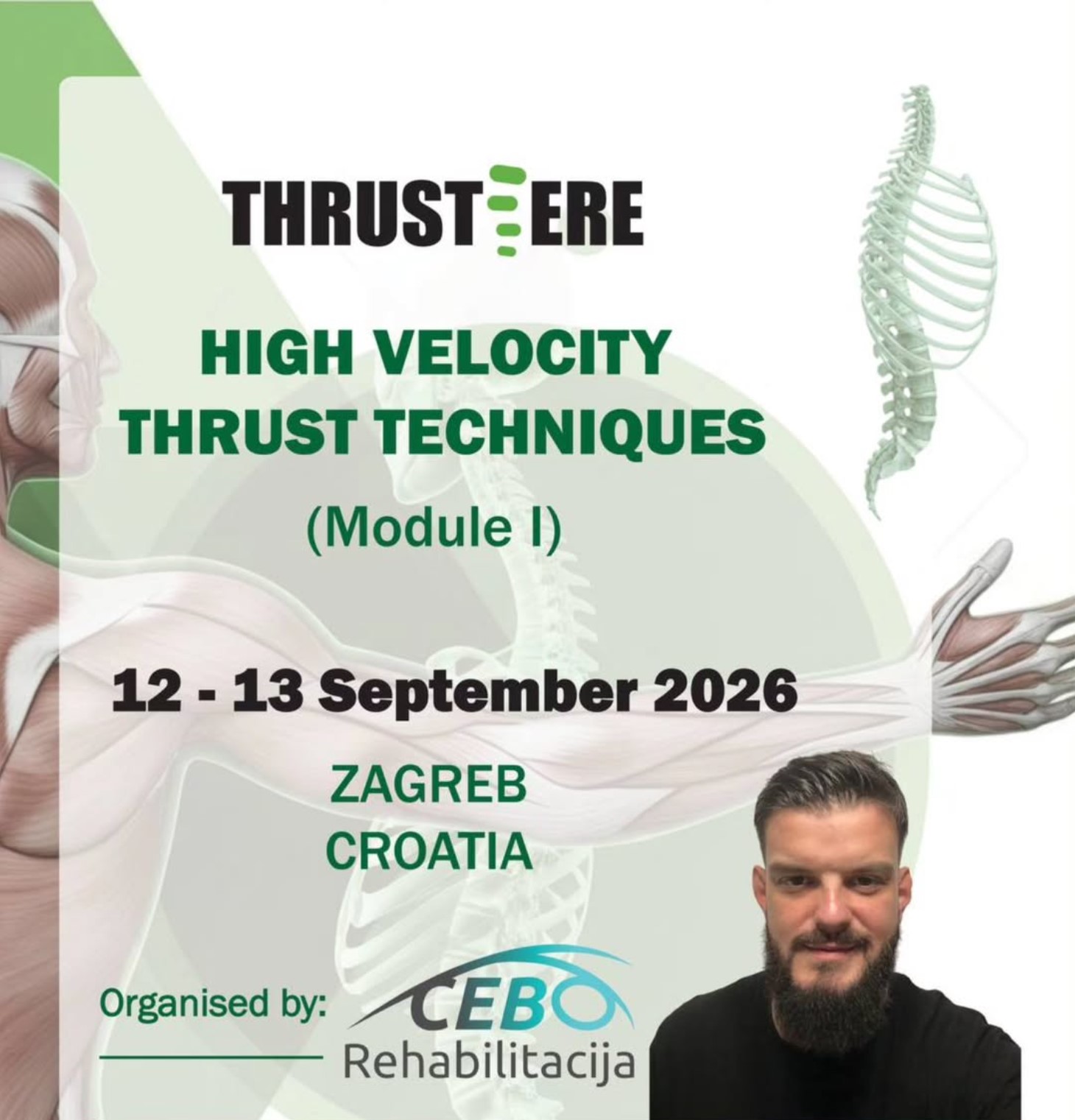 Adnan Kojić, THRUSTIERE HIGH VELOCITY THRUST TECHNIQUES (module I), CEBO Rehabilitacija, zagreb, 12.-13.9.2026.